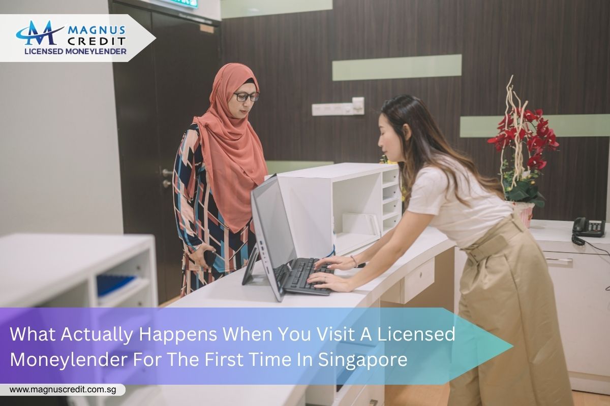 it's your first visit to a licensed moneylender and you don't know what to expect, this guide will walk you through it.